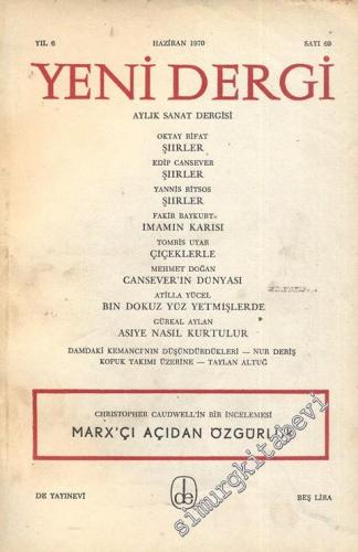 Yeni Dergi - Aylık Sanat Dergisi - Marx'çı Açıdan Özgürlük - Sayı; 69    Yıl: 6  Haziran 1970