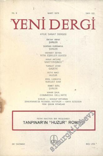 Yeni Dergi - Aylık Sanat Dergisi - Sayı; 102    9  Mart
