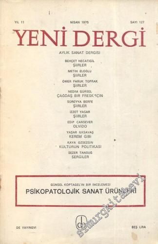 Yeni Dergi - Aylık Sanat Dergisi - Sayı; 127    Yıl 11  Nisan