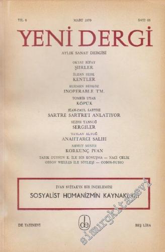 Yeni Dergi - Aylık Sanat Dergisi: Sosyalist Hümanizmin Kaynakları - Sayı; 66    Yıl: 6  Mart