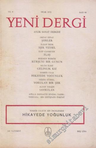 Yeni Dergi - Aylık Sanat Dergisi : Tomris Uyar'ın Bir İncelemesi : Hikayede Yoğunluk - Sayı; 88    8  Ocak