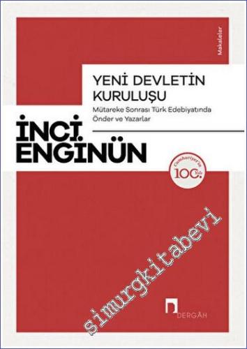 Yeni Devletin Kuruluşu - Mütareke Sonrası Türk Edebiyatında Önder ve Y