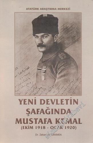 Yeni Devletin Şafağında Mustafa Kemal, Ekim 1918 - Ocak 1920