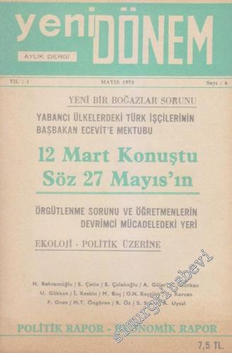 Yeni Dönem Aylık Dergi - Dosya: Yeni Bir Boğazlar Sorunu - Sayı: 6    1  Mayıs