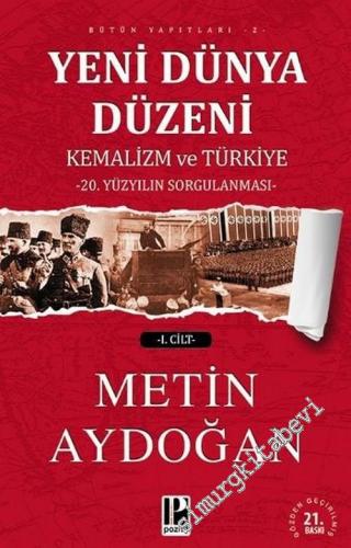 Yeni Dünya Düzeni, Kemalizm ve Türkiye: 20. Yüzyılın Sorgulanması - 2 Cilt TAKIM -        2003