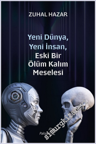 Yeni Dünya Yeni İnsan : Eski Bir Ölüm Kalım Meselesi - 2026