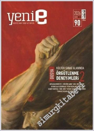 Yeni E: 2 Aylık Kültür Sanat Edebiyat Dergisi - Kültür Sanat Alanında 
