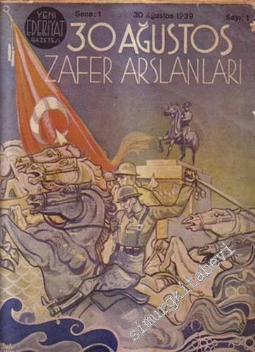 Yeni Edebiyat Gazetesi: 30 Ağustos Zafer Arslanları - Sene: 1; Sayı: 1