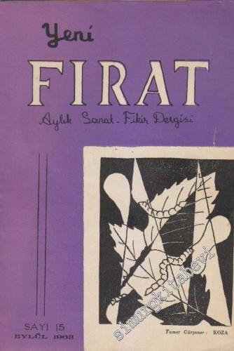 Yeni Fırat: Aylık Sanat Fikir Dergisi - Sayı: 15