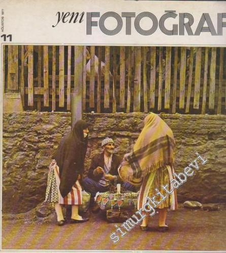 Yeni Fotoğraf Aylık Fotoğraf Sanatı ve Mesleği Dergisi  - Sayı: 11      Ağustos