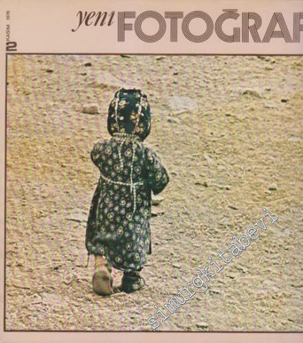 Yeni Fotoğraf Aylık Fotoğraf Sanatı ve Mesleği Dergisi - Sayı: 2 Kasım