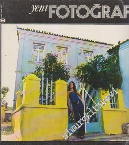 Yeni Fotoğraf Aylık Fotoğraf Sanatı ve Mesleği Dergisi  - Sayı: 9      Haziran