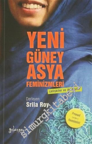 Yeni Güney Asya Feminizmleri: Çelişkiler ve İhtimaller -        2014