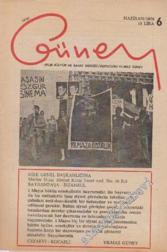 Yeni Güney Aylık Kültür, Sanat ve Siyaset Dergisi - Sayı: 6      Haziran