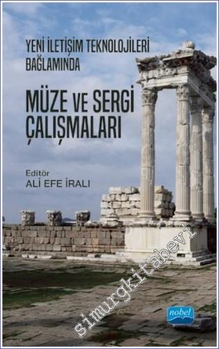 Yeni İletişim Teknolojileri Bağlamında Müze ve Sergi Çalışmaları -        2021