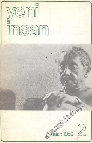 Yeni İnsan - Aylık İnsan Dergisi - Sayı 2      Nisan