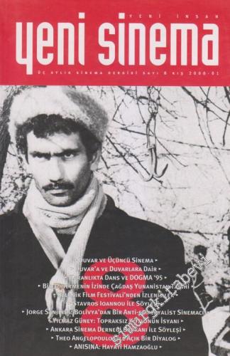 Yeni İnsan Yeni Sinema Üç Aylık Sinema Dergisi Dosya: Selanik Film Festivali - Sayı : 8      Kış  2000