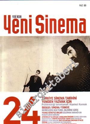 Yeni İnsan Yeni Sinema Üç Aylık Sinema Dergisi, Dosya: Türkiye Sinema Tarihini Yeniden Yazmak İçin  - Yaz: 2009, Sayı: 24