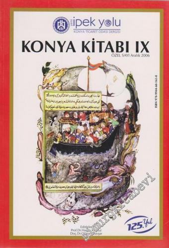 Yeni İpek Yolu Konya Ticaret Odası Dergisi Konya Kitabı IX - Özel Sayı    125  Aralık