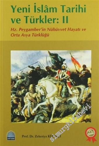 Yeni İslam Tarihi ve Türkler 2: Hz. Peygamber'in Hayatı ve Orta Asya T
