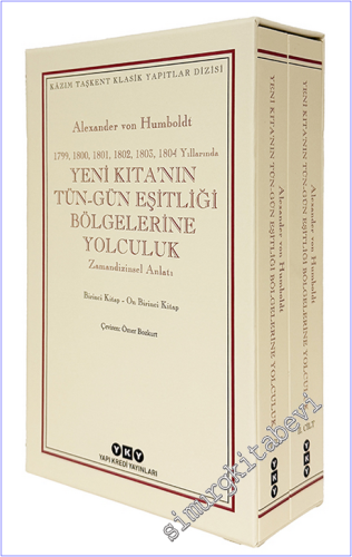 Yeni Kıta'nın Tün - Gün Eşitliği Bölgelerine Yolculuk : (1799-1800-180