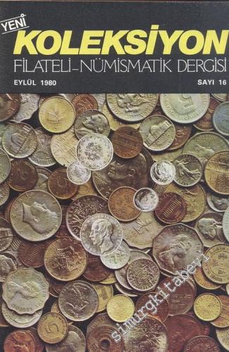 Yeni Koleksiyon Filateli ve Nümismatik Dergisi - Sayı: 16, Eylül 1980