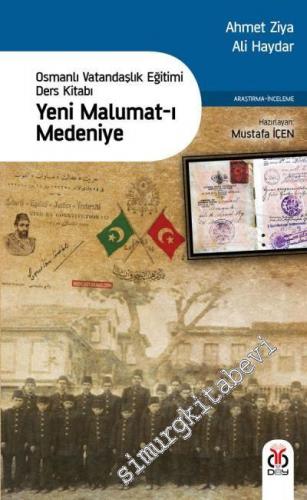 Yeni Malumat-ı Medeniye: Osmanlı Vatandaşlık Eğitimi Ders Kitabı -