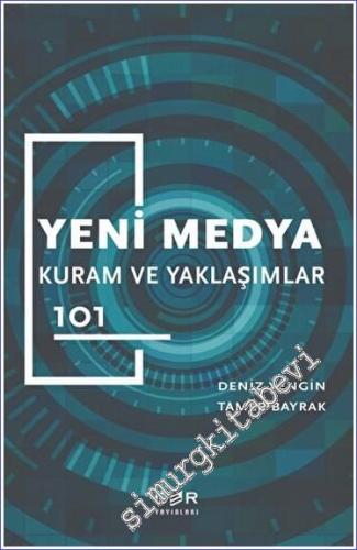 Yeni Medya Kuram ve Yaklaşımlar 101 -        2023