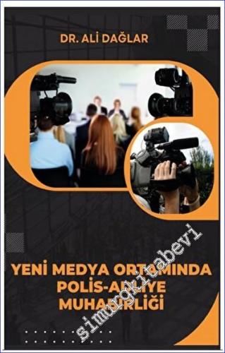 Yeni Medya Ortamında Polis-Adliye Muhabirliği -        2023