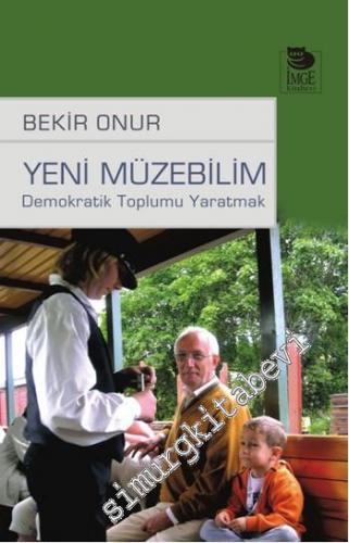 Yeni Müzebilim: Demokratik Toplumu Yaratmak -