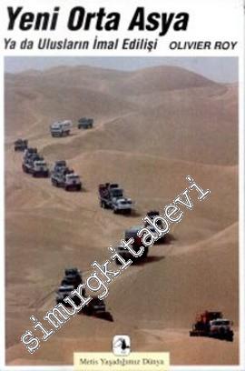 Yeni Orta Asya ya da Ulusların İmal Edilişi -        2009