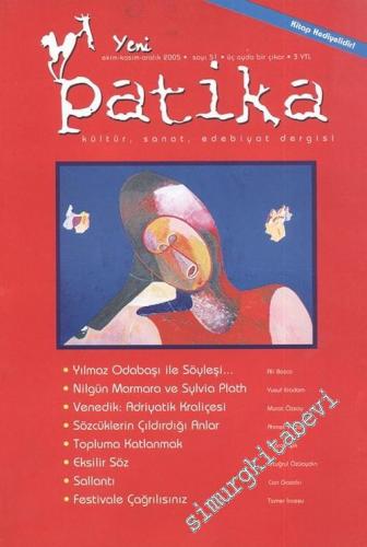 Yeni Patika - Kültür, Sanat, Edebiyat Dergisi - Sayı: 51, Ekim - Kasım
