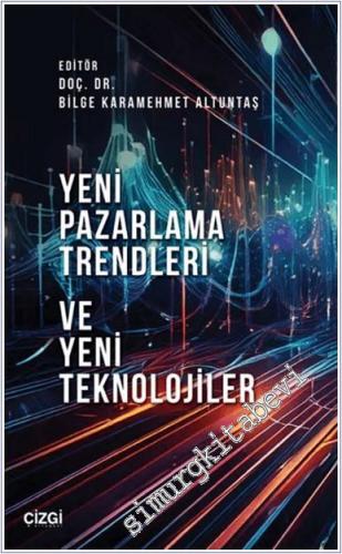 Yeni Pazarlama Trendleri ve Yeni Teknolojiler -        2024