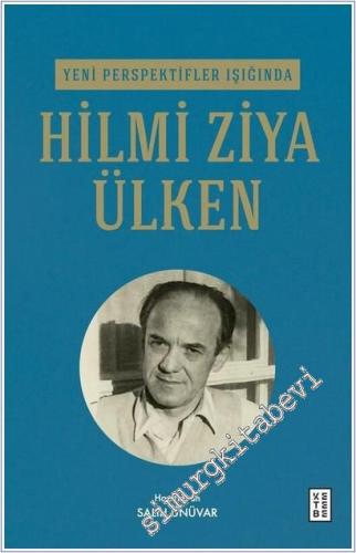 Yeni Perspektifler Işığında Hilmi Ziya Ülken -        2025