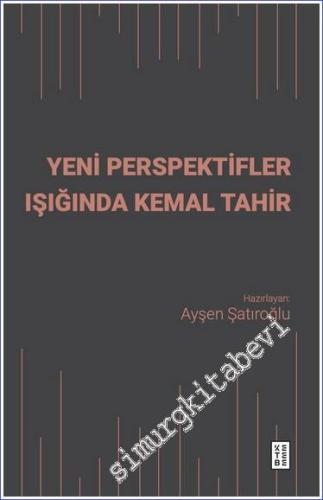 Yeni Perspektifler Işığında Kemal Tahir -        2024