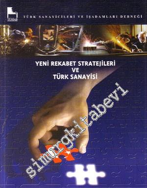 Yeni Rekabet Stratejileri ve Türk Sanayisi -