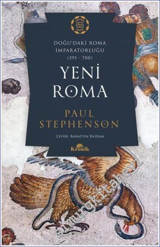 Yeni Roma Doğu'daki Roma İmparatorluğu (395 - 700) - 2023