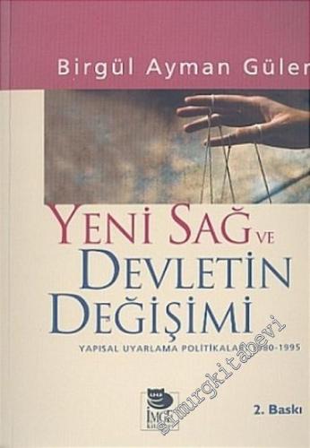 Yeni Sağ ve Devletin Değişimi: Yapısal Uygulama Politikaları, 1980 - 1995 -        2005
