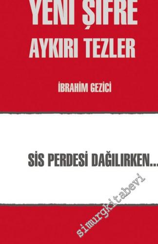 Yeni Şifre: Aykırı Tezler -