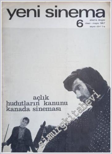 Yeni Sinema: Sinema Dergisi : Yılmaz Güney - Kanada Sineması - Sayı: 6      Nisan - Mayıs 1967