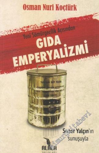Yeni Sömürgecilik Açısından Gıda Emperyalizmi -        2019
