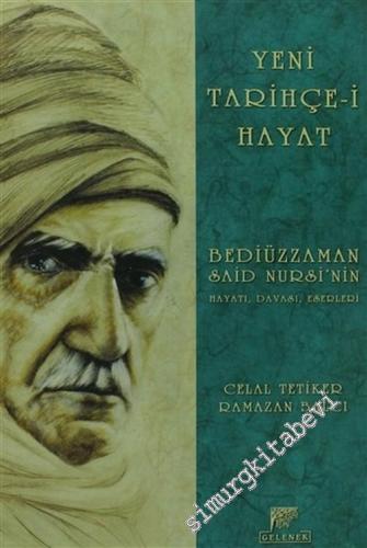 Yeni Tarihçe-i Hayat (Bediüzzaman Said Nursi'nin Hayatı, Dünyası, Eserleri) -        2003