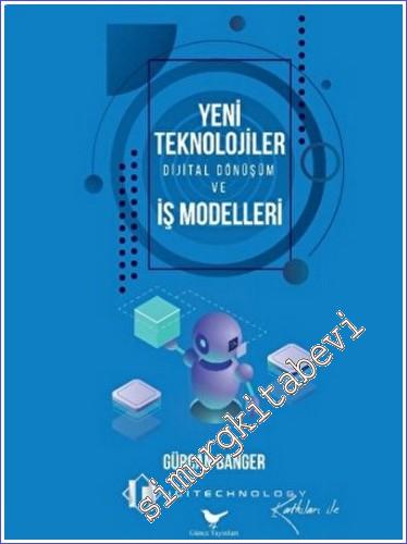 Yeni Teknolojiler, Dijital Dönüşüm ve İş Modelleri -        2023