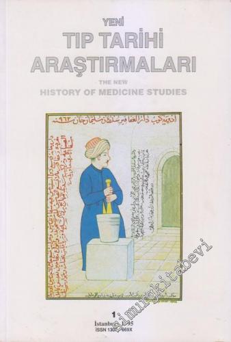 Yeni Tıp Tarihi Araştırmaları 1 = The New History of Medicine Studies 1 - Sayı: 1    1