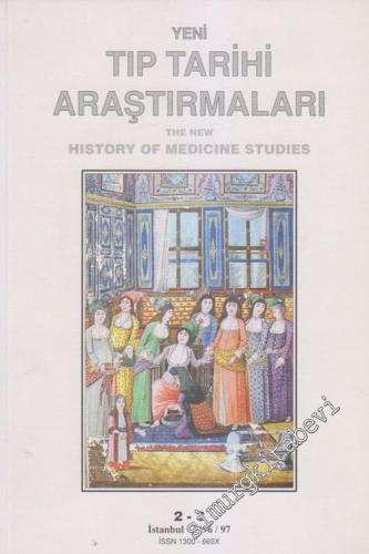 Yeni Tıp Tarihi Araştırmaları 2 - 3 = The New History of Medicine Studies 2 - 3 - Sayı: 2 - 3       1997