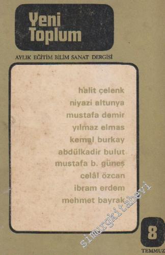 Yeni Toplum Aylık Eğitim Bilim Sanat Dergisi - Sayı: 8    1  Temmuz
