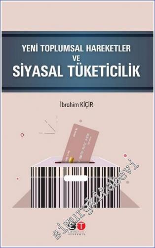 Yeni Toplumsal Hareketler ve Siyasal Tüketicilik -        2022
