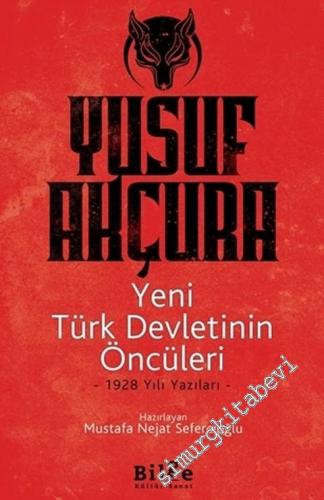 Yeni Türk Devletinin Öncüleri: 1928 Yılı Yazıları -        2020