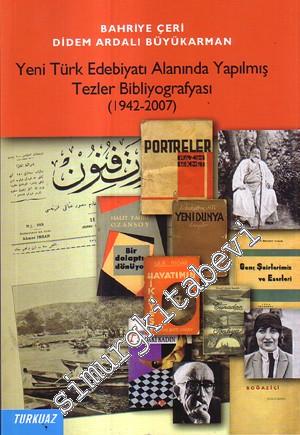Yeni Türk Edebiyatı Alanında Yapılmış Tezler Bibliyografyası ( 1942 - 2007 ) -        2009