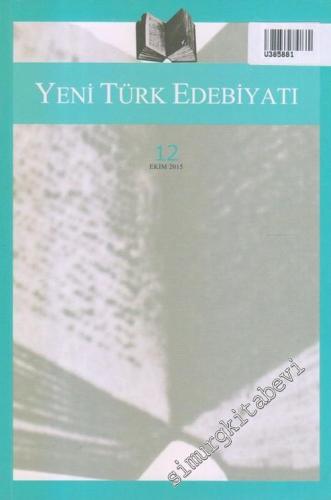Yeni Türk Edebiyatı: Hakemli Altı Aylık İnceleme Dergisi - Sayı: 12 Ek